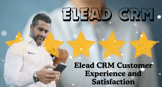 Elead CRM Customer Experience